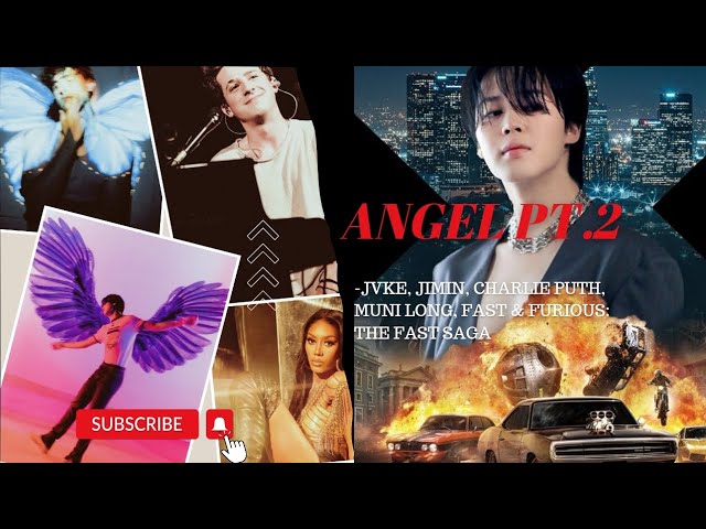 Angel Pt. 2 JVKE, Jimin, Charlie Puth, Muni Long, Fast & Furious: The Fast Saga #btsjimin #lyrics Angel Pt. 2 JVKE, Jimin, Charlie Puth, Muni Long, Fast & Furious: The Fast Saga #btsjimin #lyrics
