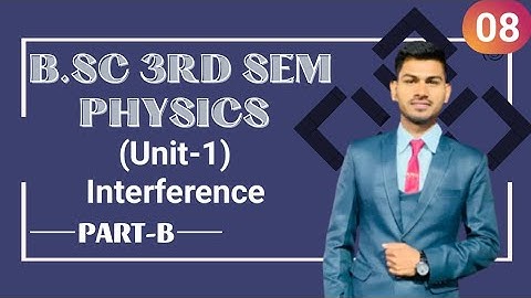 B.Sc 3rd sem Physics || Ch- Interference || By Abhishek Bhardwaj sir ✍️✍️