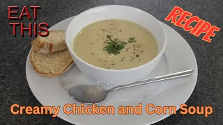 Creamy chicken and corn soup/smooth and tasty