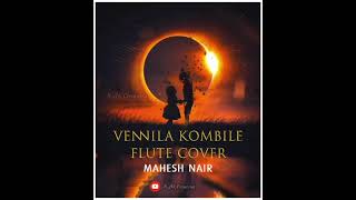 Video thumbnail of "Vennila kombile Rappadi - Flute Cover"