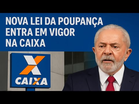 CAIXA ECONÔMICA ANUNCIA NOVA LEI DA POUPANÇA ESTÁ VALENDO PARA TODOS QUE TEM CONTA