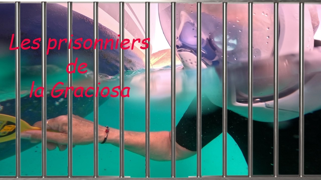 ⁣45 LES PRISONNIERS DE LA GRACIOSA