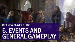 CK3 New Player Guide: 6. Events and General Gameplay