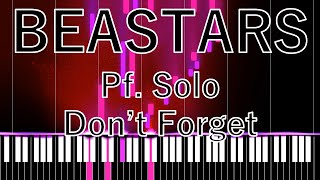 BEASTARS pf. solo / Don't forget