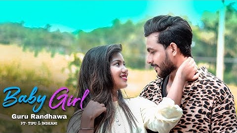 Thumbnail of Full Song: Baby Girl - Guru Randhawa new song | Dhvani Bhanushali | Baby Girl Full Video Song