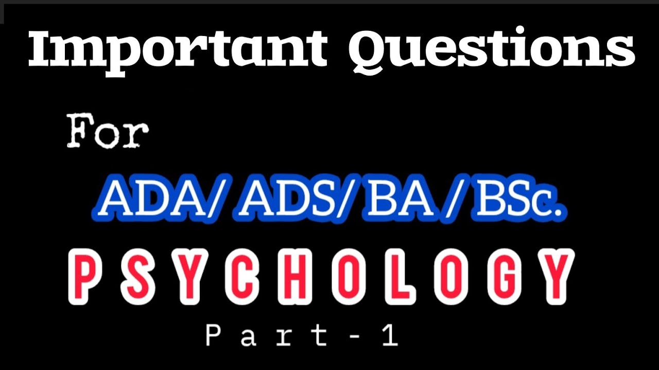 Important Questions for ADA ADS BA BSC ADP Psychology Part-1 for 23 April 2025 Paper
