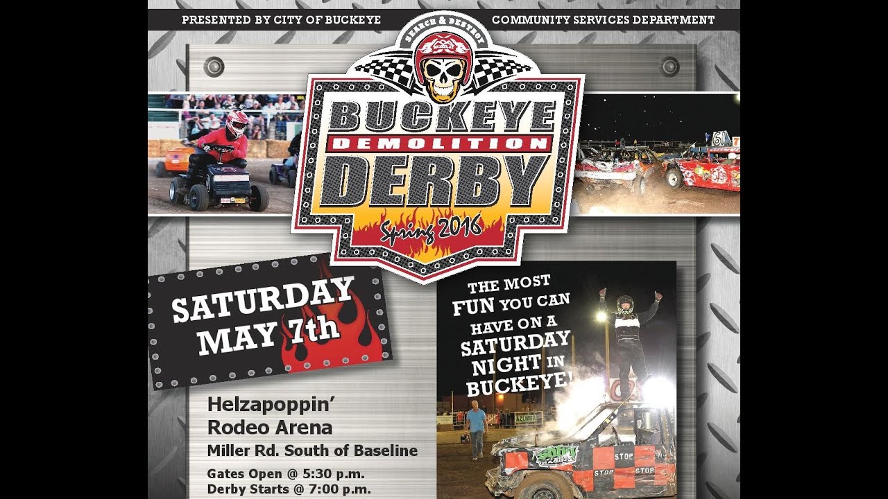 DEMOLITION DERBY SPRING 2016 CITY OF BUCKEYE YouTube