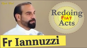 Fr Iannuzzi - Re-Doing Acts in the Divine Will (A Master Class)