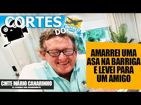 [CORTES DO GARIMPO] - CMTE CANARINHO | AMARREI A ASA NA BARRIGA E LEVEI PARA UM AMIGO