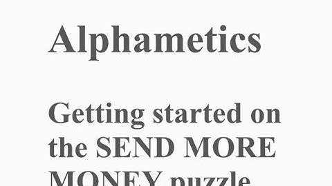 Alphametic -- Getting Started