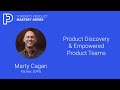 Marty Cagan, SVPG - Product Discovery, Product Strategy & Empowered Product Teams - Product Faculty