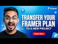 How to Transfer Your Framer Plan to a New Project | Easy Guide