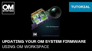 Updating your OM SYSTEM firmware using OM Workspace screenshot 5