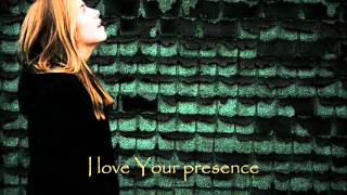 Video thumbnail of "I Want Your Presence Bethany Dillon"