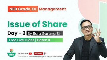 Issue of Shares - Day 2 | Grade 12 Accountancy by Raju Sir @EdusoftNEB