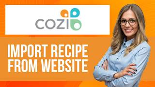 How to Import Recipe from Website in Cozi App Step by Step Cozi Family Organizer Tutorial