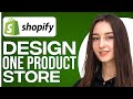 How To Design A One Product Shopify Store
