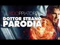 DOCTOR STRANGE - PARODIA #ILRidoppiatore