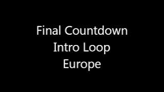 Final Countdown Intro Loop