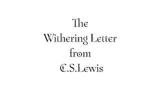 The Withering Letter from C.S.Lewis