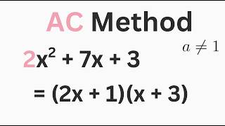 How to Factor Trinomials (AC Method)