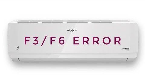 whirlpool 1.5 ton ac F3/F6/error ko kese thik kare