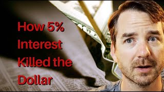 How 5% Interest Rates Killed the US Dollar by GoldSilver Pros 2,901 views 3 months ago 33 minutes