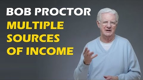 Multiple Sources of Income by Bob Proctor
