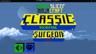 Zombie Slicer Ninja Craft •UNL• ~ GamePlay ~ OP&Gaming P2 ~ W11 App ~ 1080ᶠᴴᴰ ~ 2026 ~ W11 screenshot 1