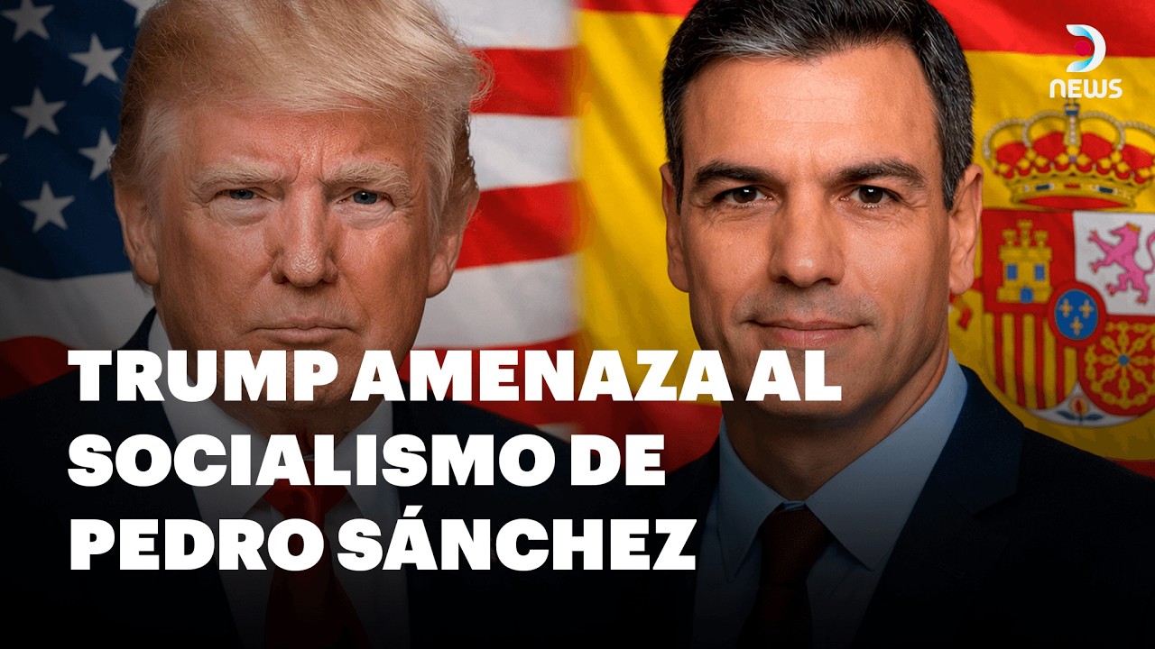 🇪🇸 Trump amenaza al socialismo de Pedro Sánchez por falta de compromiso en cooperación | DNews