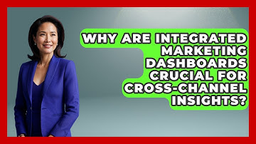 Why Are Integrated Marketing Dashboards Crucial For Cross-channel Insights? - Modern Marketing Moves