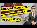 Micro presentation  hacks  interview tips  pawan ss