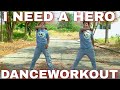 I NEED A HERO I Remix I Dance Workout I OC DUO
