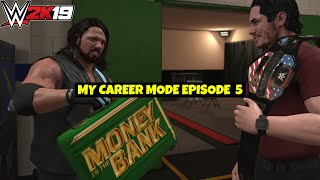 WWE 2K19 My CAREER MODE EPISODE 5 ! AJ STYLES MONEY IN THE BANK WINNER | EPISODE 5