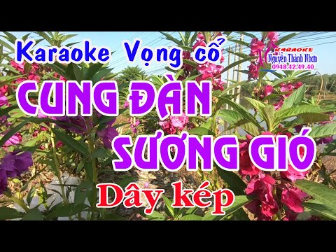 Video Karaoke vọng cổ CUNG ĐÀN SƯƠNG GIÓ - DÂY KÉP - youtube