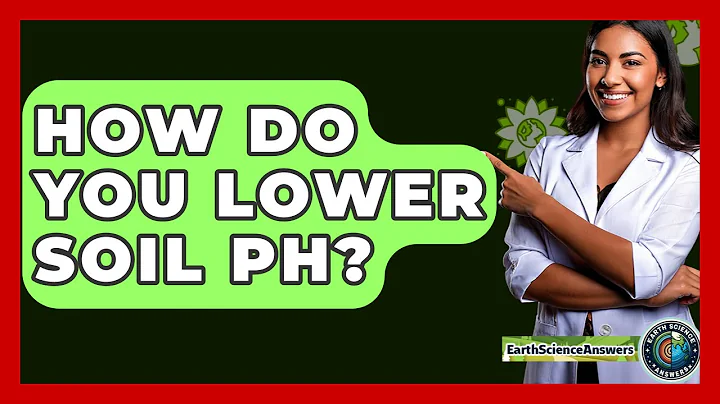 How Do You Lower Soil PH? - Earth Science Answers