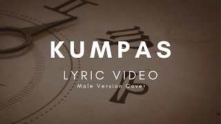 Kumpas- Male Version (Lyrics)
