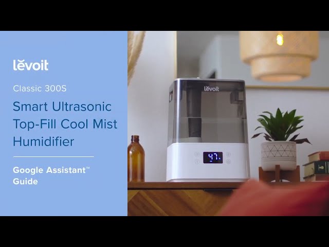 Levoit Classic 300S Smart Ultrasonic Top-Fill Cool Mist Humidifier -  Product Set Up Guide 