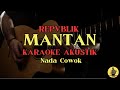 Mantan  repvblik  karaoke akustik  nada cowok