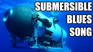 The Titan Submersible Song | Underwater Blues (Original Music)