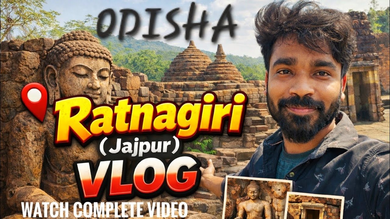 📍 Ratnagiri (Jajpur) Odisha | Ancient Buddhist Heritage | Odisha Travel Vlog || You Must Visit ||