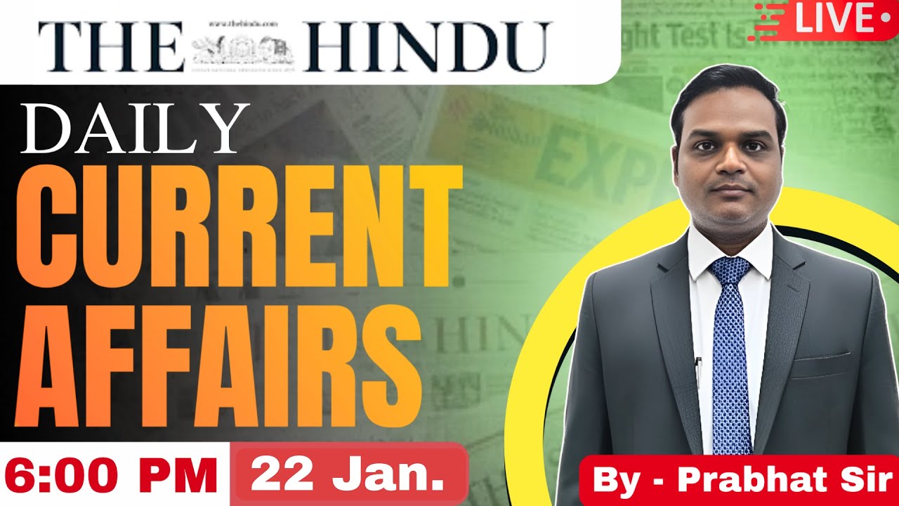 The Hindu Analysis 22 January 2026 | Daily Current Affairs for UPSC & Other Civil Services