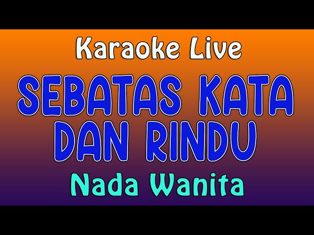 SEBATAS KATA DAN RINDU - YUNITA ABABIEL  [ Karaoke Nada Wanita ] class=