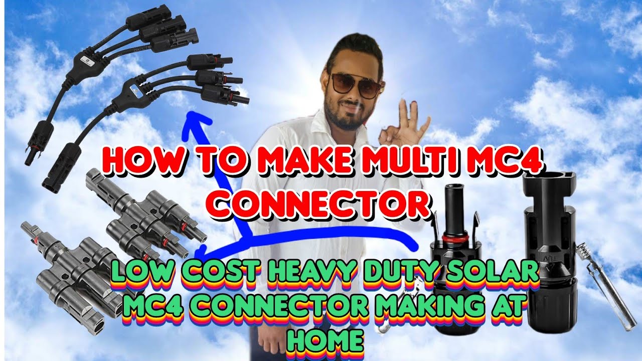 how to make solar multi mc4 connector at home