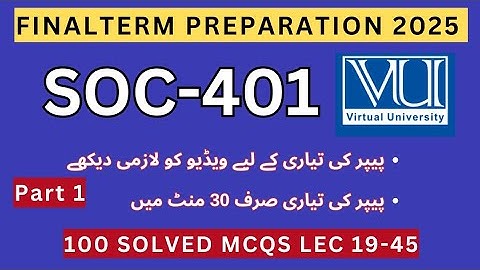 SOC401 Eindterm Voorbereiding 2025 | 100 Imp MCQs Module 19-45 | SOC401 Huidige Paper Opgeloste MCQs