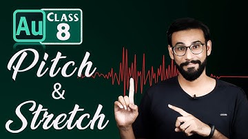 Adobe Audition Tutorial in Urdu | EP 8 | Adobe Audition - Urdu / Hindi | Stretch Pitch