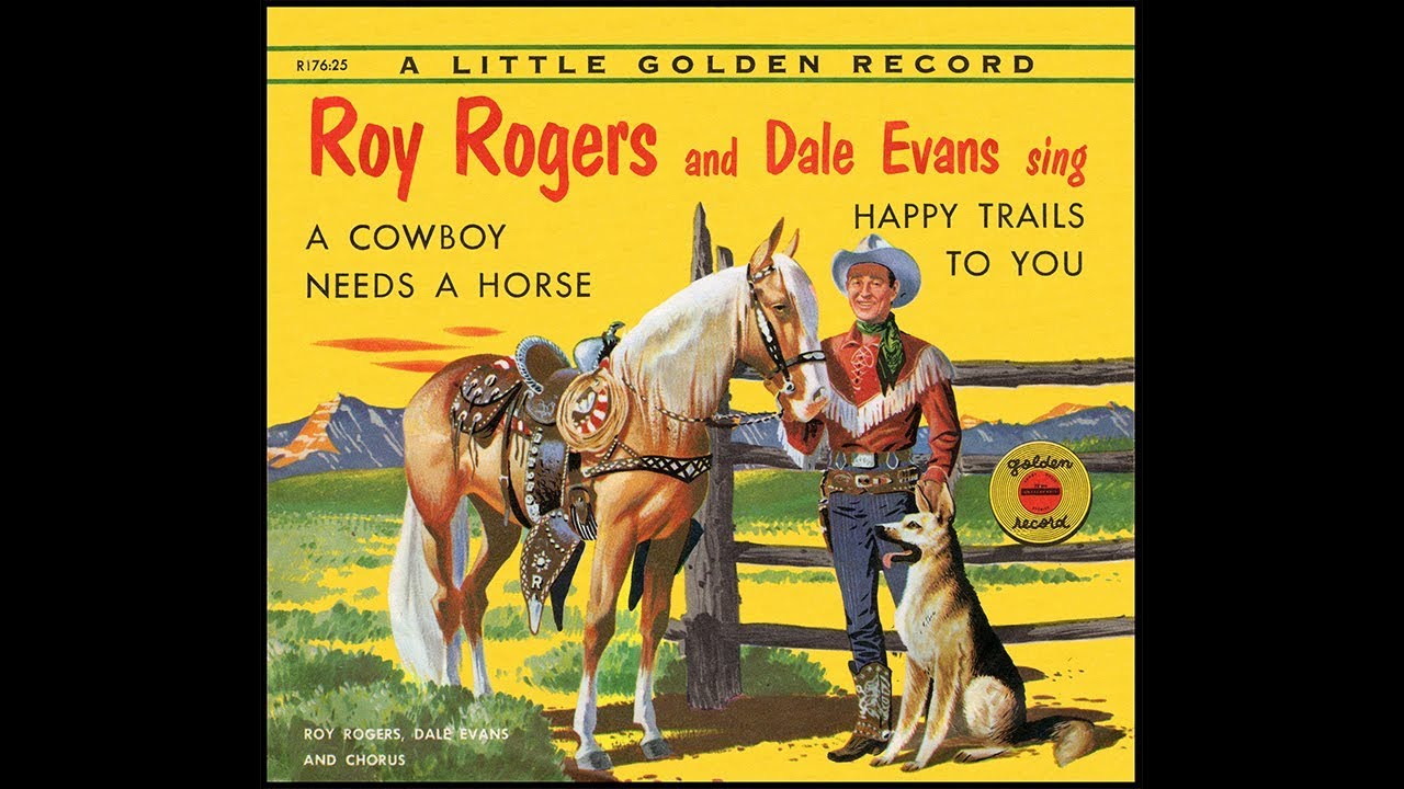 Roy Rogers - A Cowboy Needs A Horse - YouTube