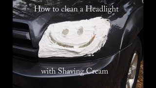 How To Clean Headlights with Shaving Cream