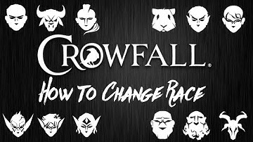 CrowFall: How To Change Race