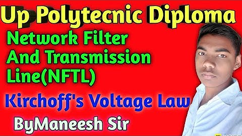 Network Filter And Transmission Line Class-6//Polytecnic/Diploma NFTL kirchoff